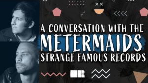 A Conversation with The Metermaids | Strange Famous Records | #184 HR