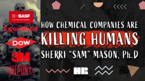 How Chemical Companies are Killing Humans | Sherri A. “Sam” Mason, Ph.D. | #193 HR