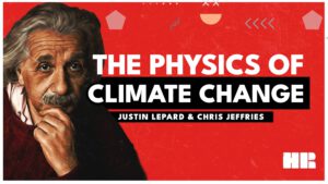The Physics of Climate Change | Justin Lepard & Chris Jeffries