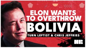 Elon Musk Advocates for Overthrowing Bolivia, The Country with the Largest Lithium Reserves